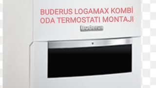 BUDERUS LOGAMAX PLUS YOĞUŞMALI KOMBİ KABLOSUZ ODA TERMOSTATI MONTAJ [upl. by Dlaregztif]