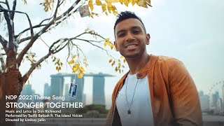 NDP 2022 Theme Song  Stronger Together Official Music Video [upl. by Blinni493]