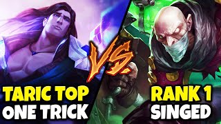 RANK 1 SINGED VS 62 WIN RATE TARIC TOP ONE TRICK  WHO WINS THIS BATTLE [upl. by Eimaj]