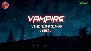 VAMPIRE Lyrical l Funny Indian Version by Vindaloo Singh [upl. by Tem785]