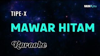 Tipe X Mawar Hitam Karaoke Pop Ska [upl. by Kleper]