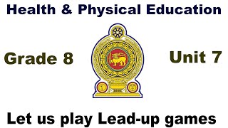 Health Grade 8 Lesson 07 Let us play leadup games [upl. by Bonn]