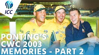 Pontings World Cup Memories  UNDEFEATED in 2003  PART 2  ICC Cricket World Cup 2019 [upl. by Alletse]