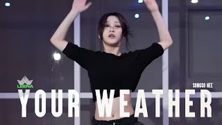 SongSo Hee  YourWeather │ Leena CHOREOGRAPHY [upl. by Ahsek]