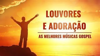 LOUVORE E ADORAÇÃO MUSICAS INEDITAS [upl. by Mariska532]