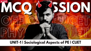 Sociological Aspects of PE Detailed MCQ Session  Unit1  CUET 2022  Physical Education  Zaki Sir [upl. by Yeo577]