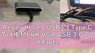 Review 4 In 1 USB31 Type C To HDMI 4K VGA USB 30 PD Adapter Audio Video Converter USB C HDMI Cabl [upl. by Odele764]