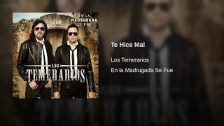 Los temerarios te hice mal [upl. by Ingvar]