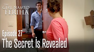 The secret is revealed  The Girl Named Feriha Episode 27 [upl. by Enylorac]