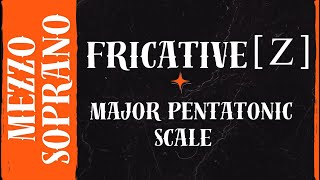 Fricative z with Major Pentatonic Arpeggio — Vocal Exercise for Mezzosoprano  The Vocal Gallery [upl. by Oalsecnew]