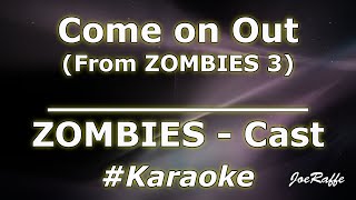 ZOMBIES  Cast  Come on Out From ZOMBIES 3 Karaoke [upl. by Forest]