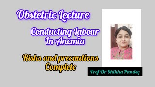 Conducting Labour Delievery in Anaemia Complications and managementsaisamarthgyneclasses [upl. by Voccola]