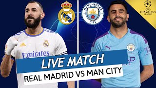 🔴 REAL MADRID  MAN CITY LIVE  🔥🇩🇿MAHREZ VS 🇫🇷BENZEMA LE CHOC  LIGUE DES CHAMPIONS  UCL  LDC [upl. by Rokach82]