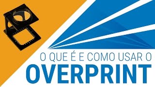 O QUE É E COMO USAR O OVERPRINT  PRODUÇÃO GRÁFICA [upl. by Nahtonoj]