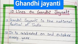 10 Lines on Ghandhi jayantiGandhi jayanti pr 10 linesEssay on Ghandhi jayantiGhandhi jayanti [upl. by Mario]