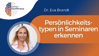 Dr Eva Brandt  Persönlichkeitstypen im Seminar erkennen [upl. by Berliner]