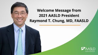 2021 Welcome Message from AASLD President Raymond T Chung MD FAASLD [upl. by Anahsirk]