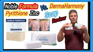 DermaHarmony vs Noble Formula 2 Pyrithione Zinc Bar Soaps Review Which Zinc Soap Is Better [upl. by Larue]