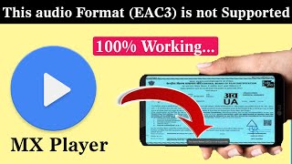 How to Fix quotthis audio format EAC3 is not supportedquot Download MX Player Aio Zip Latest Version [upl. by Orecic]