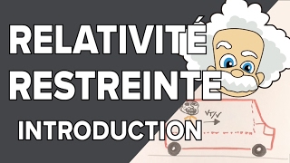 Relativité Restreinte  Introduction  Mathrix [upl. by Narbig130]