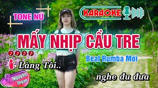 Karaoke Mấy Nhịp Cầu Tre Nhạc Sống Tone Nữ  Nguyên Organ [upl. by Slayton]