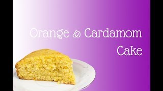 Orange Cardamom Cake MOIST [upl. by Thilde]