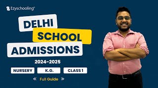 Complete Guide to Delhi School Admissions 202425  Nursery  Kg  Class 1  Apply Now [upl. by Hgiellek]