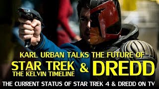 Is the Star Trek Kelvin Timeline Finished Karl Urban to Reprise Judge Dredd [upl. by Aerdnaz628]