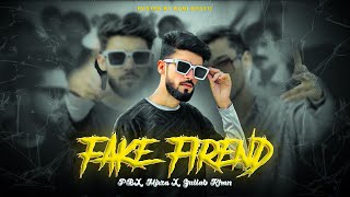 FAKE FRIENDS OFFICIAL VIDEOPBX MIRZA X GULLAB KHAN NEW URDU RAP SONG 2024 [upl. by Nayarb595]