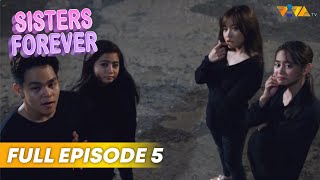 SISTERS FOREVER  Episode 5  Ella Cruz Carlyn Ocampo Julian Trono Gab Lagman [upl. by Marmawke]