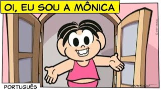 Oi eu sou a Mônica  Turma da Mônica [upl. by Marcela]