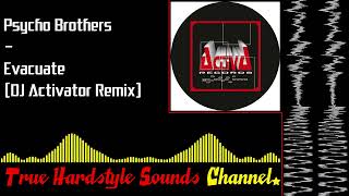 Psycho Brothers  Evacuate DJ Activator Remix [upl. by Aizitel661]