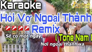 Karaoke Hỏi Vợ Ngoại Thành Remix Tone Nam Dj Bass Cực Xung Hay Nhất Thu Thuyền Channel [upl. by Ylrebmik]