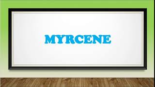 Terpenes Pronouncing Myrcene [upl. by Norval]