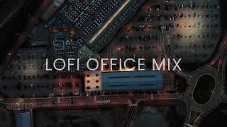 Lofi Office Mix  Chill Background Beats  Workday Productivity Boost  Relaxing Lofi Music  No Ads [upl. by Yim]