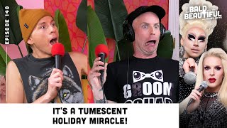 Its a Tumescent Holiday Miracle with Trixie and Katya  The Bald and the Beautiful Podcast [upl. by Anilrahc]