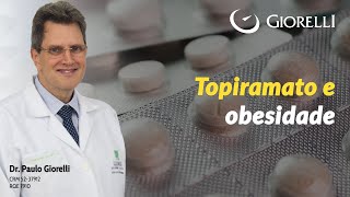 Topiramato e obesidade [upl. by Aloeda]