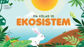 IPA Kelas 10  Peranan Makhluk Hidup dalam Ekosistem  GIA Academy [upl. by Eva]