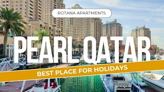 The Pearl Qatar 4K لؤلؤة قطر Best place for Holidays and Rotana Apartments Review [upl. by Harberd719]