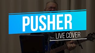 Pusher Live Cover [upl. by Urbain]