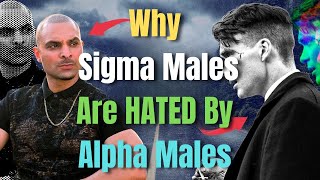 Why Sigma Males Are HATED by Alpha Males Uncover the Hidden Tensionsquot [upl. by Araet833]