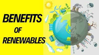 Benefits of Renewable Energy over Fossil Fuels  Why We Should Switch to Renewable Energy in 2023 [upl. by Nylirak]