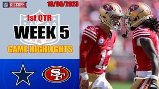 San Francisco 49ers vs Dallas Cowboys GAME 1st QTR Highlights  NFL Week 5  10082023 Games 2023 [upl. by Suiradel]