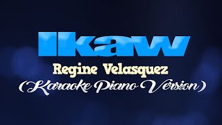 IKAW  Regine Velasquez KARAOKE PIANO VERSION [upl. by Onivla908]