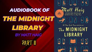 The Midnight Library Audiobook  part 2  Novel Spotlight [upl. by Tammy]