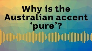 Why is the Australian accent pure [upl. by Eri]