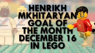 Mkhitaryan  Goal of the Month in Lego  December 16 [upl. by Gwenn70]