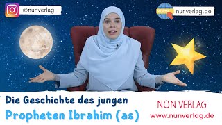 Die Geschichte des jungen Propheten Ibrahim as  Kindergeschichten nach Quran und Sunna [upl. by Aggappera]