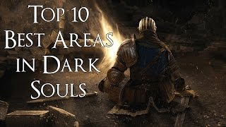 Top 10 Best Areas in Dark Souls [upl. by Aerdnad]