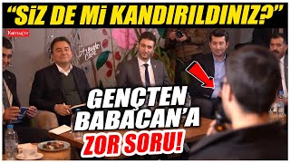 Gençten Ali Babacana zor soru quotSiz de mi kandırıldınızquot [upl. by Enneite178]